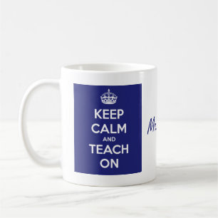 Mug Gardez le calme et l'enseignez sur le bleu