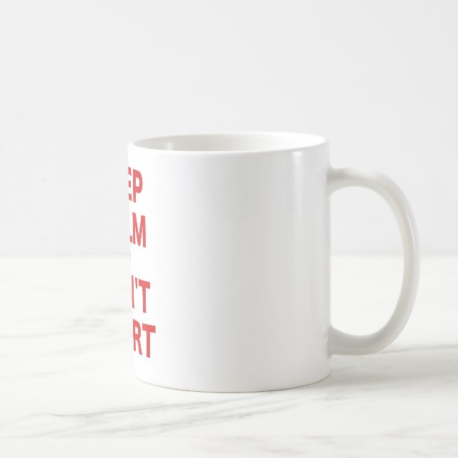 Mug Gardez le calme et ne faites pas Shart (Droite)