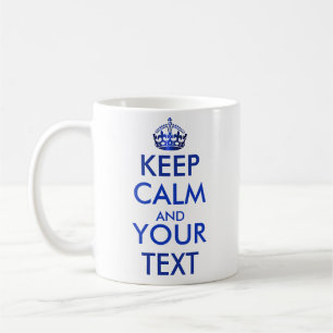 Mug GARDEZ LE CALME ET VOTRE TEXTE - Créez votre propr