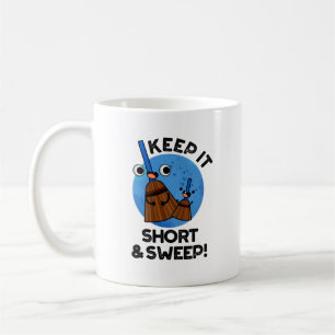 Mug Gardez-Le Court Et Balayez Le Broom Pun Drôle