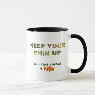 Mug Gardez votre Chin… Ainsi je peux jeter un poinç