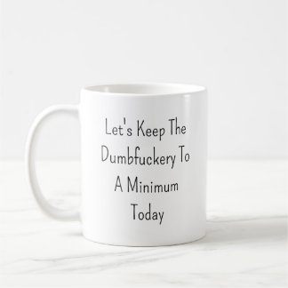 Mug Gardons la bavure au minimum aujourd'hui