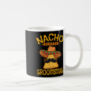 Mug Gars d'honneur Nacho moyen Meilleur homme Mariage