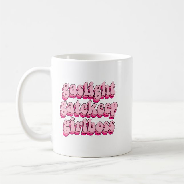 Mug gatekeep petite fille gaslight (Gauche)