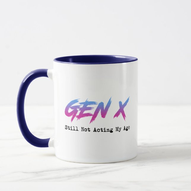 Mug Gen X - Still Not Acting My Age (Gauche)