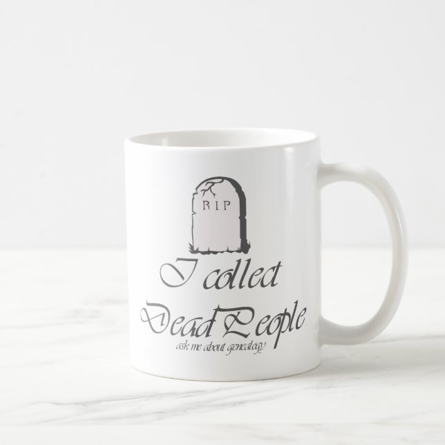 Mug Généalogie amusante Collecter les morts (Droite)
