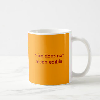 Mug Gentil ne signifie pas comestible
