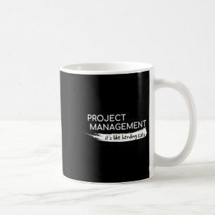 Mug Gestion de projet Son Comme Herding Cats Drôle