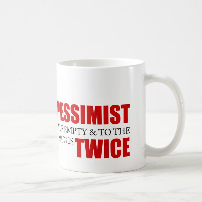 Mug Gestion des projets drôle disant le pessimiste (Droite)