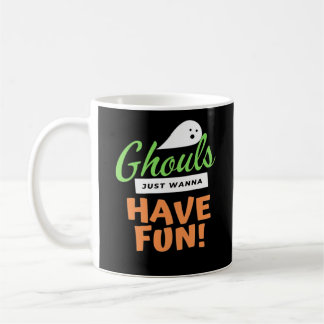 Mug Ghouls veut juste s'amuser - Halloween Ghouls Funn