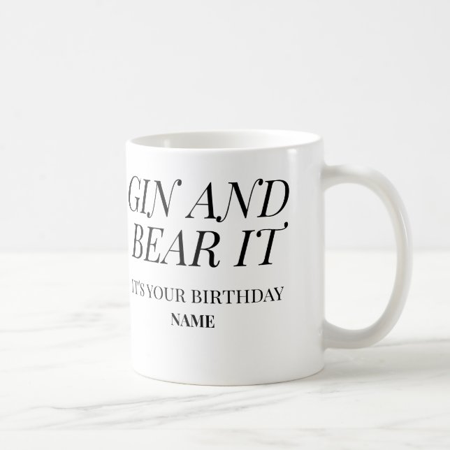 Mug Gin and Bear It – It’s Your Birthday Funny (Droite)