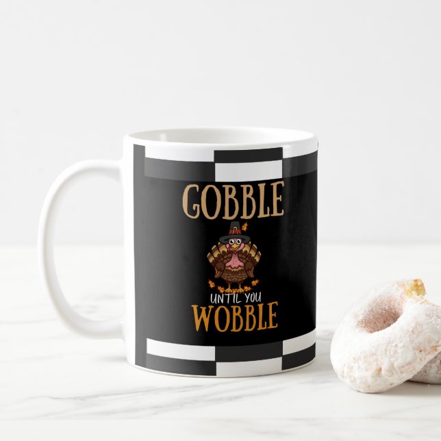 Mug Gobble jusqu'à ce que vous marchez drôle Thanksgiv (Avec donut)