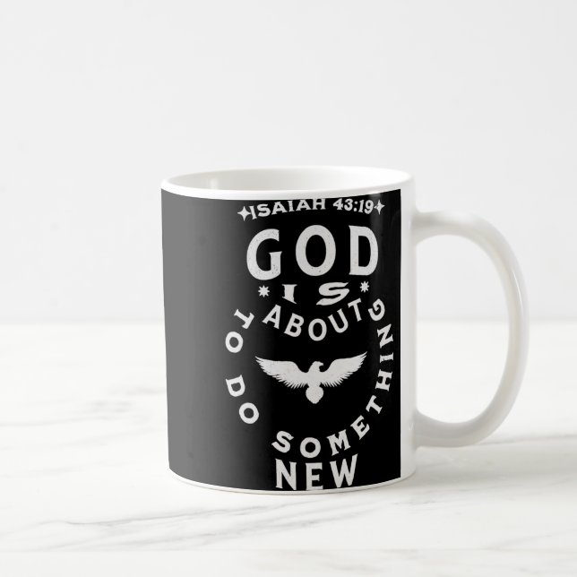 Mug God Is About To Do Soing New Isaiah 4319  (Droite)