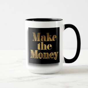 Mug Gold Make the Money & 3D Dollar Sign