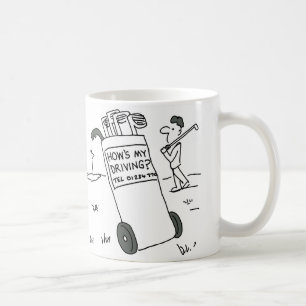 Mug Golfer a une pancarte disant "Comment est ma condu