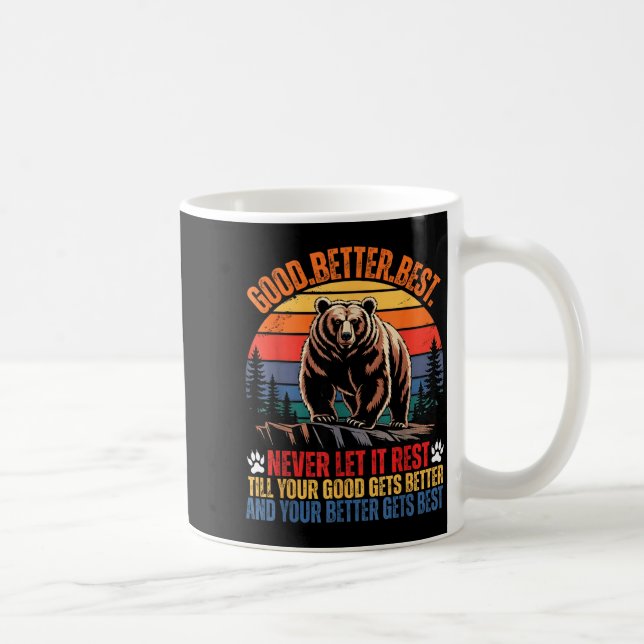 Mug Good Better Never Let It Rest Motivation Saying Be (Droite)