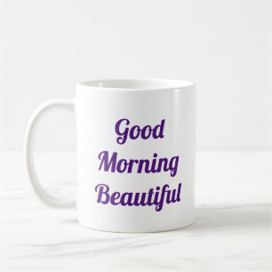 Mug Good Morning Beautiful