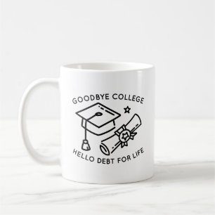 Mug Goodbye College Bonjour Dette Pour La Vie