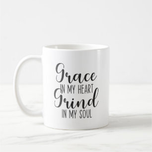 Mug Grace in My Heart, Grind in My Soul - Hustle