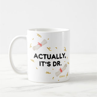 Mug Graduation : En fait, c'est Dr.