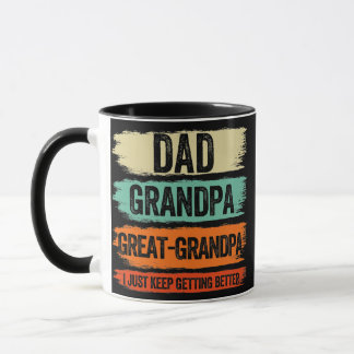 Mug Grand-père Great Grandpa I Just Keep Getting