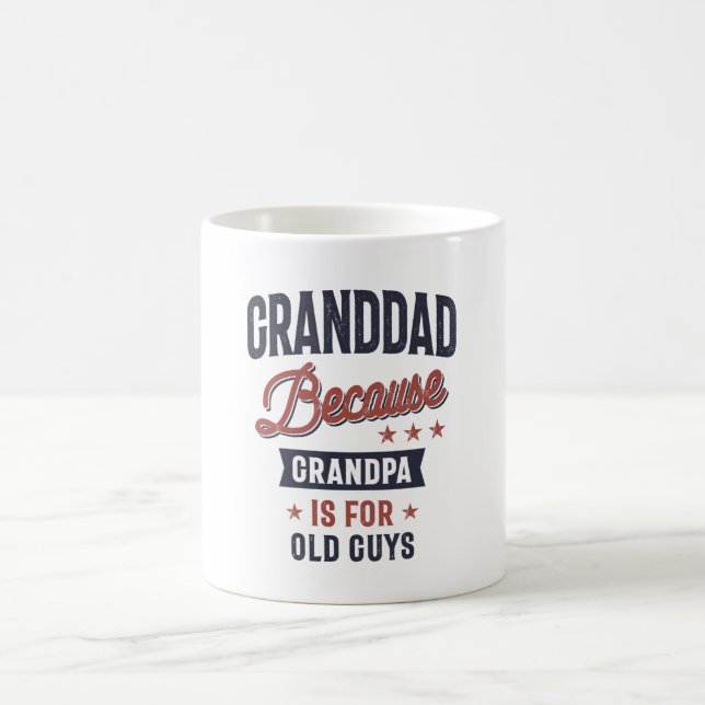 Mug Grand-Père Parce Que Grand-Père Est Pour Les Vieux (Centre)