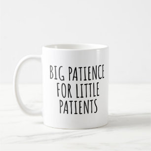 MUG GRANDE PATIENCE POUR PETITS PATIENTS