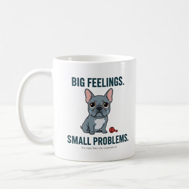 Mug Grands sentiments Petits problèmes Bouledogue fran (Gauche)