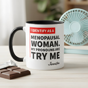 Mug Gras Drôle Ménopausée Femme Essayez-moi Citation