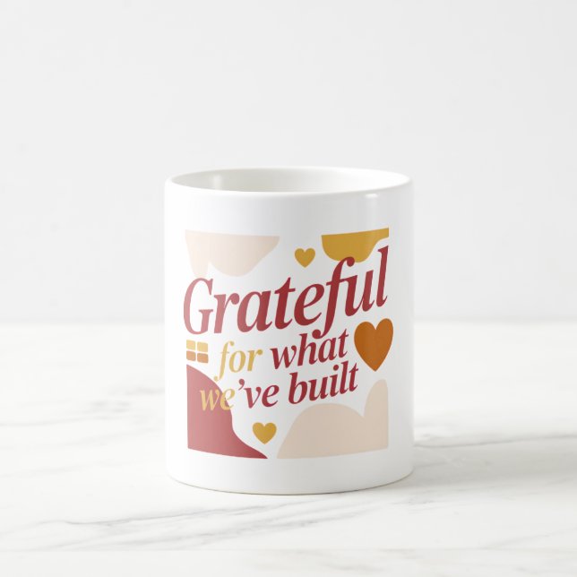 Mug Grateful for What We’ve Built - Valentine's Gift (Centre)