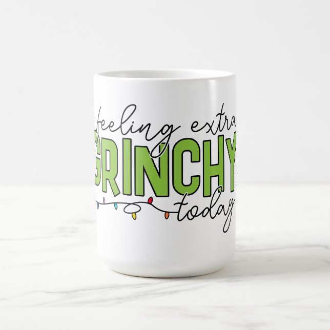 Mug Grille | Sentiment de grinchy supplémentaire aujou (Centre)