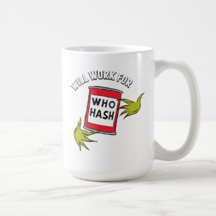 Mug Grinch Classique Travaillera pour Qui Hash Quote