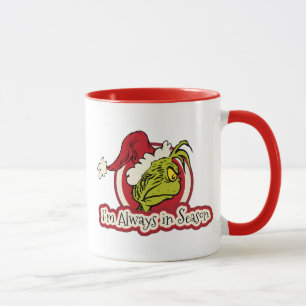 Mug Grinch Je suis toujours de saison