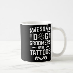 Mug Groomer De Chien Awesome Ont Tattoos Tattoo Aover 