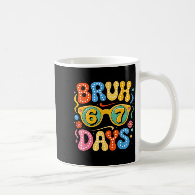 Mug Groovy Bruh 67 Days Of School Sungles 67th Day Of  (Droite)