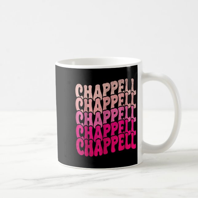Mug Groovy Chappell First Name D Chappell Tees Meme  (Droite)