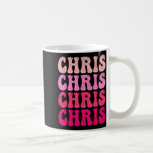 Mug Groovy Chris First Name D I Love Chris Tees Meme  (Droite)