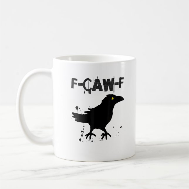 Mug Grunge Coffee F Caw F Crow Humor Creative Style (Gauche)