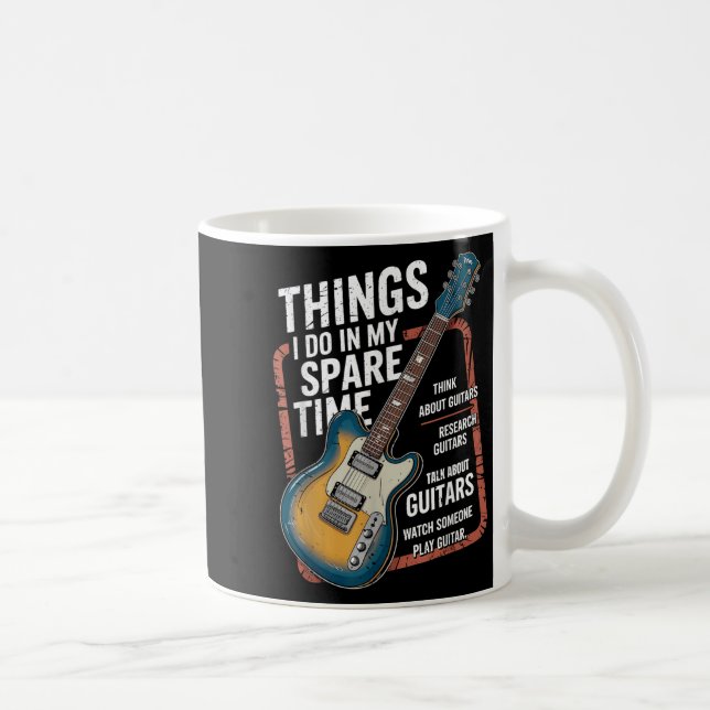 Mug Guitar Things I Do In My Spare Time Funny Guitaris (Droite)