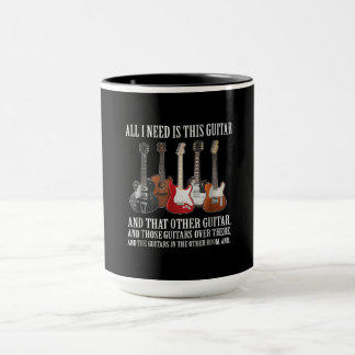 Mug Guitare | Tout Ce Dont J'Ai Besoin Est Cette Guita