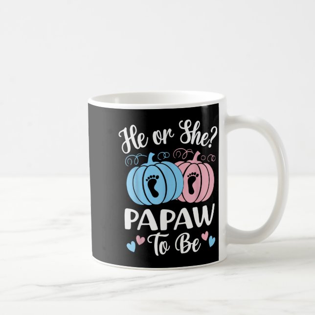 Mug Halloween He Or She Papaw To Be Pumpkin Gender Rev (Droite)