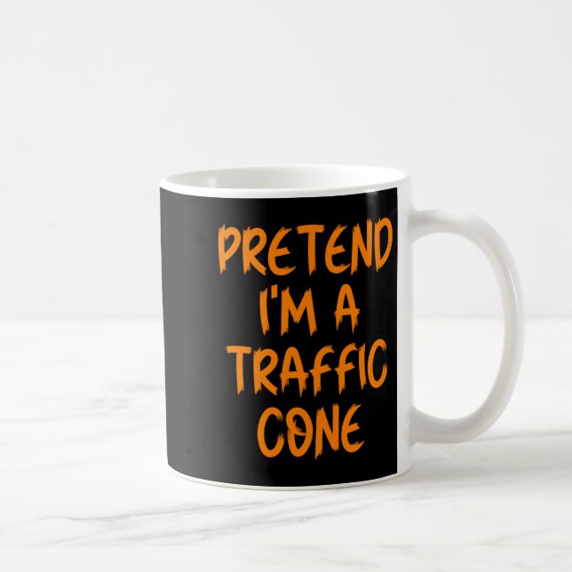 Mug Halloween Pretend I'm A Traffic Cone Costume Lazy  (Droite)