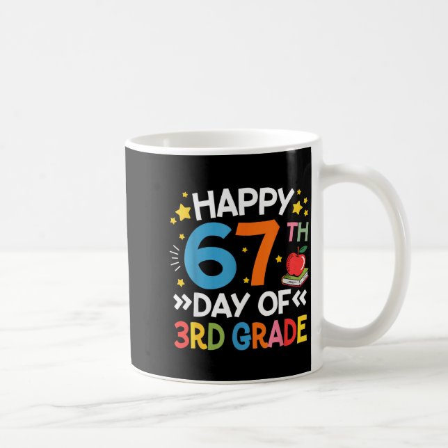 Mug Happy 67th Day Of 3rd Grade Teachers 67 Days Of Sc (Droite)