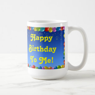 Mug Happy Birthday To Me