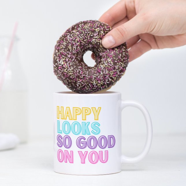 Mug Happy Looks So Good On You (Créateur téléchargé)