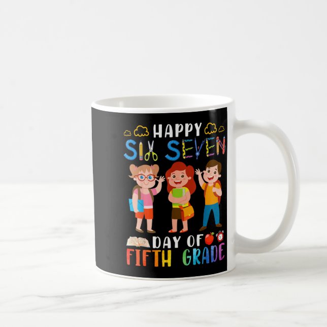 Mug Happy Six Seven Day Of Fifth Grade Student Back To (Droite)