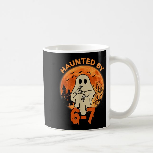 Mug Haunted By 67 Halloween Ghost Six Seven Gen Alpha  (Droite)