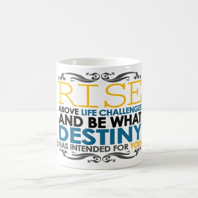 Mug Hausse au-dessus des défis de la vie (Centre)