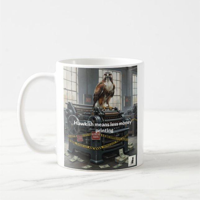 Mug Hawkish Signifie Moins D'Impression D'Argent (Gauche)