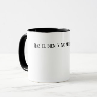 Mug Haz el bien y no mires a quién